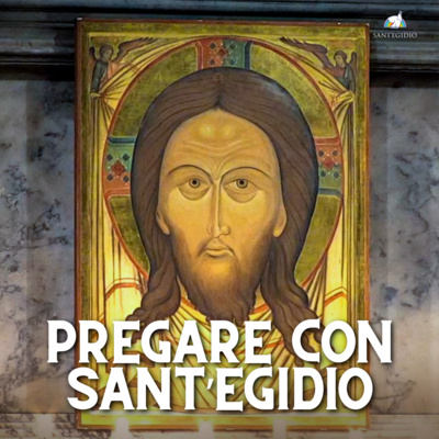 Pregare con la Comunit&agrave; di Sant'Egidio